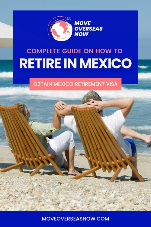 Mexico Retirement Visa Move Overseas Now