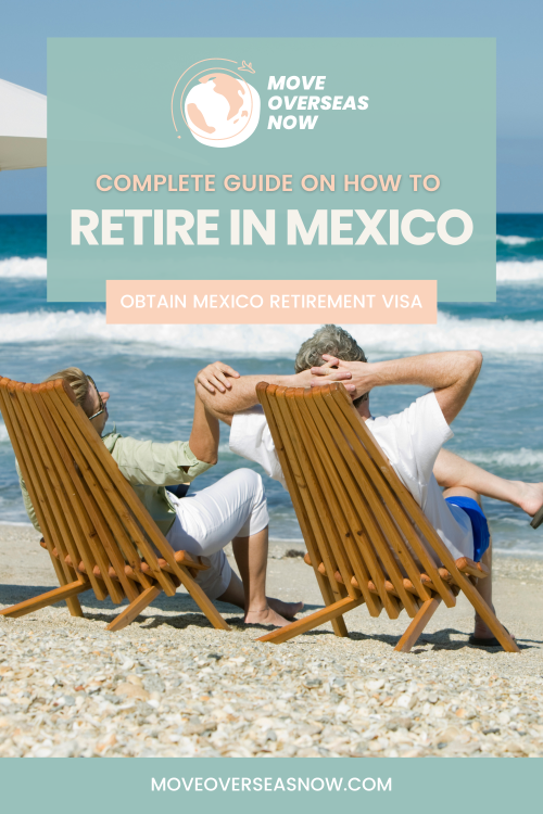 Mexico Retirement Visa Move Overseas Now